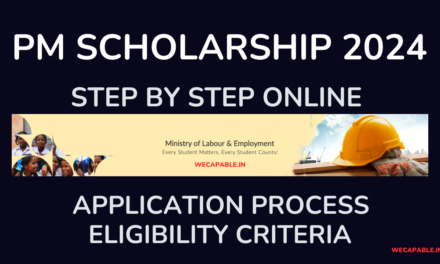 PM Scholarship 2024 – Application Process, Eligibility Criteria