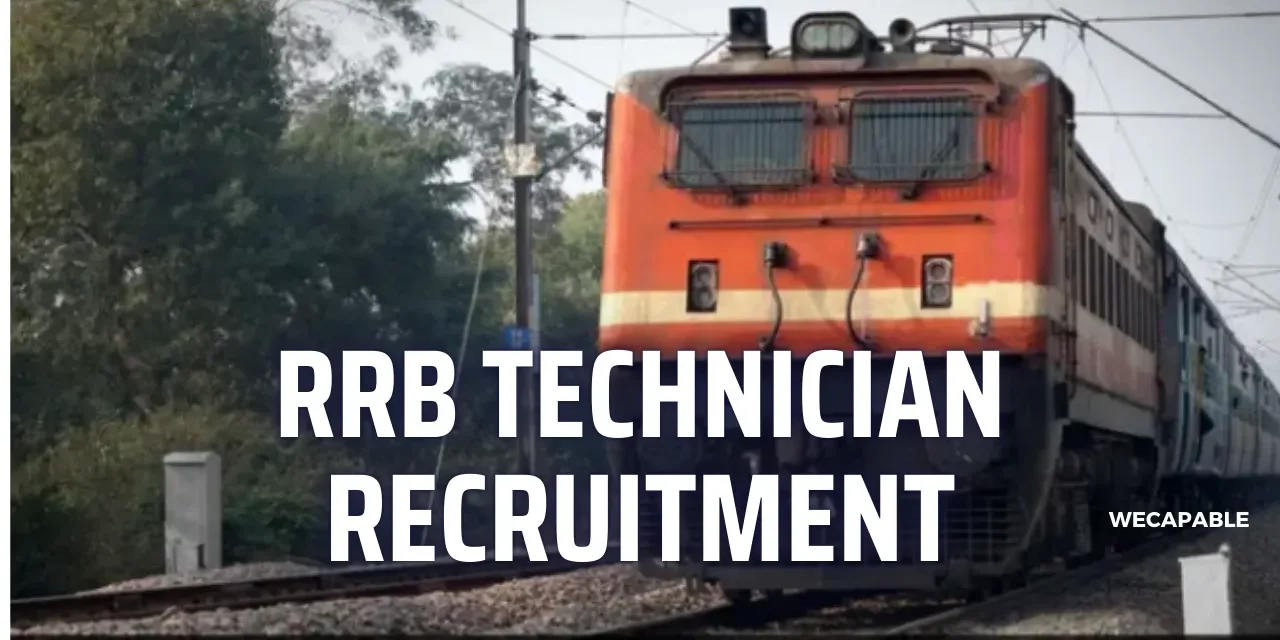 RRB Reopens Technician Recruitment Applications: Check Details